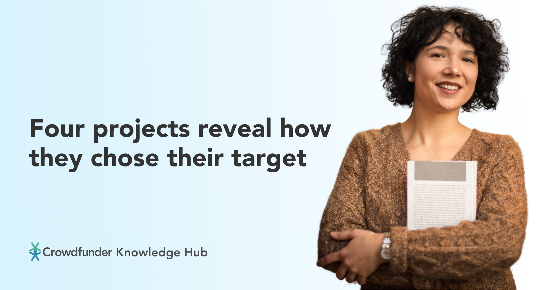Four projects reveal how they chose their target