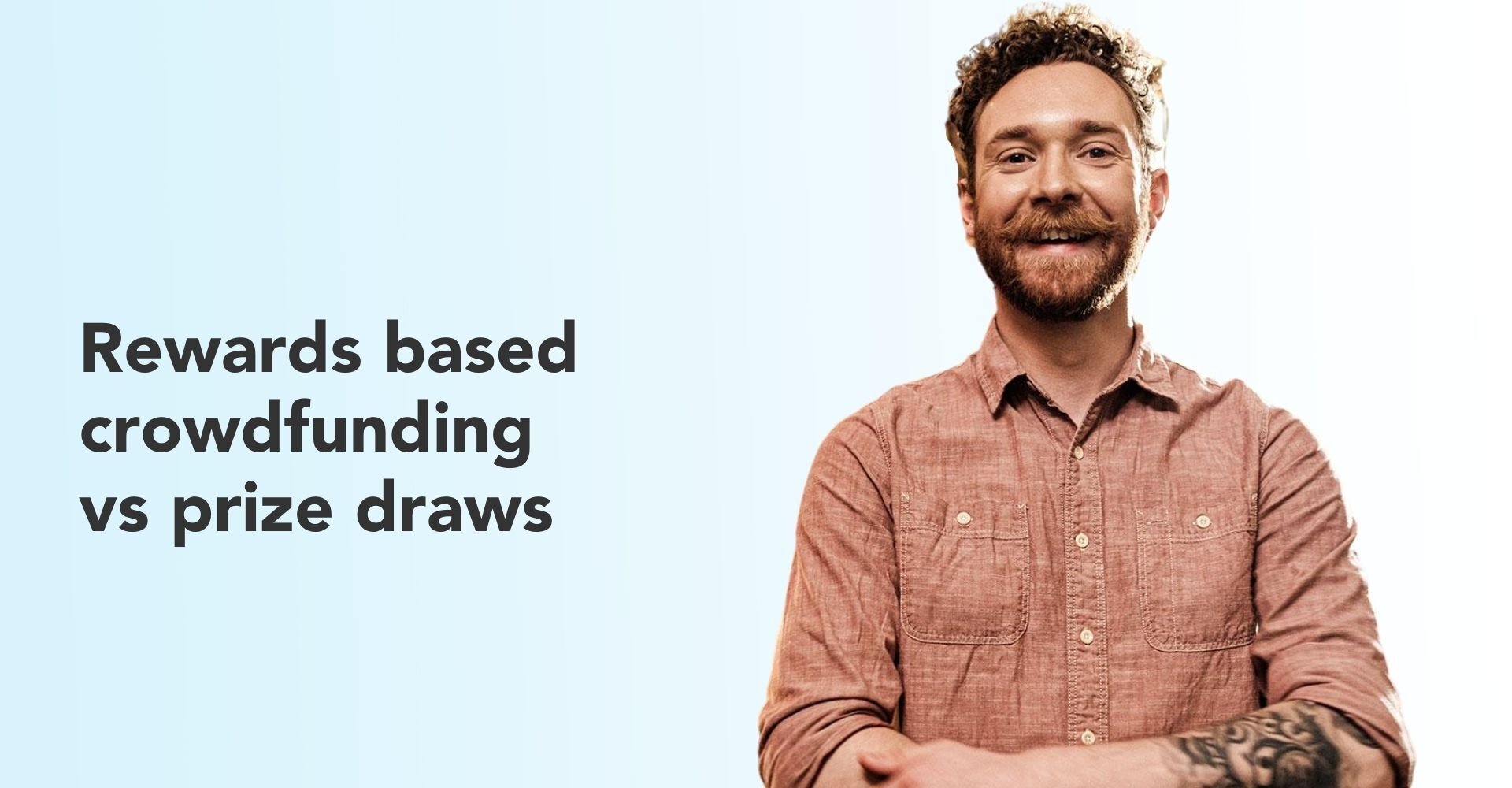 What’s the difference between rewards based crowdfunding and a prize draw?